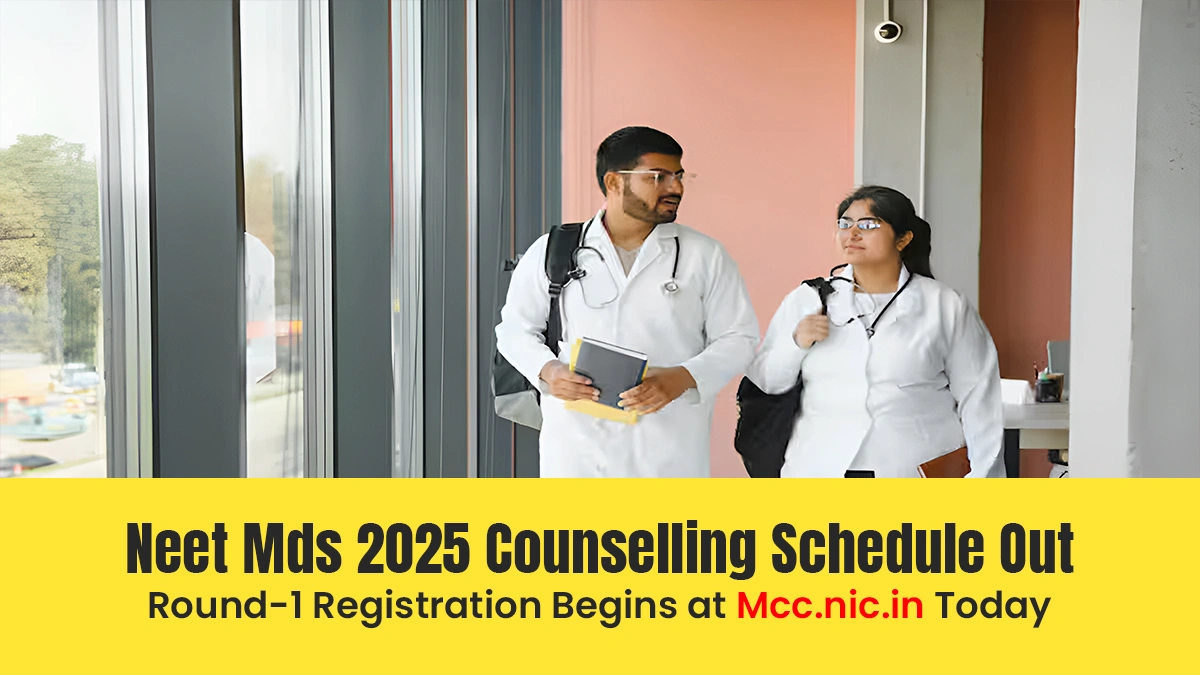 NEET MDS 2025 Counselling Round-1 Registration Starts Today.webp
